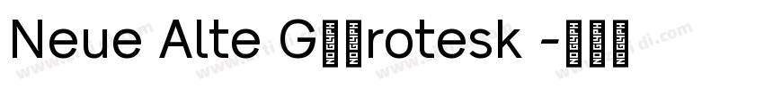 Neue Alte G华康rotesk 字体转换